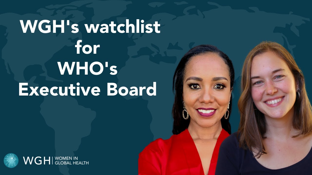 WGH's watchlist for WHO'S Executive Board
