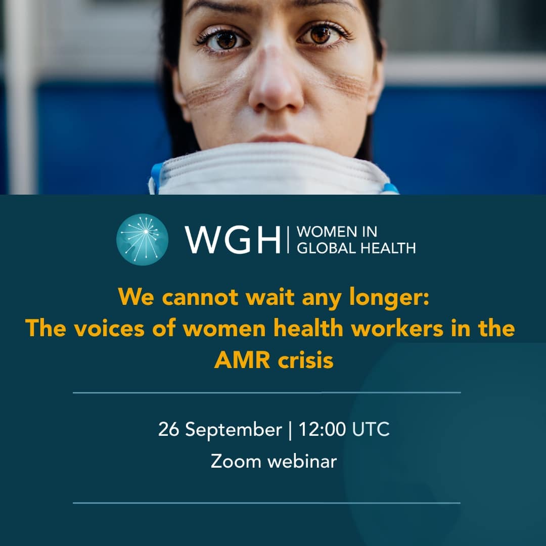 We cannot wait any longer: The voices of women health workers in the AMR crisis