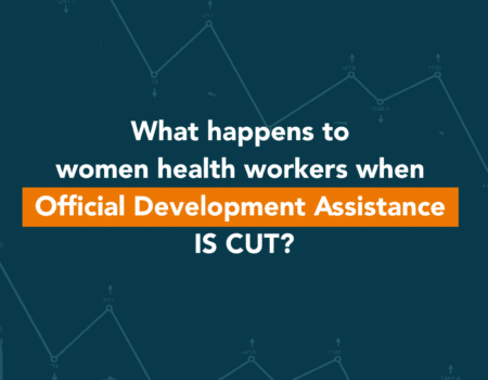 What happens to women health workers when Official Development Assistance is cut?