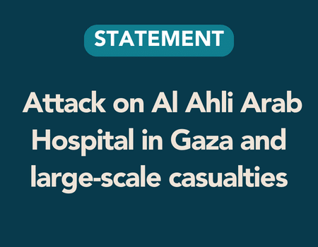 Statement on the attack on Al Ahli Arab Hospital in Gaza and large-scale casualties. 1 Statement on the attack on Al Ahli Arab Hospital in Gaza and large-scale casualties.